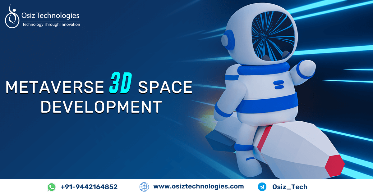 Metaverse 3D Space Development - Osiz Technologies
